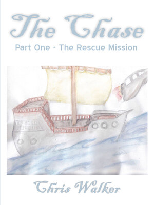 cover image of The Chase, Part One, the Rescue Mission